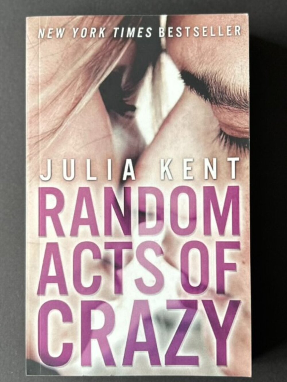 4 for $20 📚 | Random Acts of Crazy by Julia Kent | SIGNED | Paperback Book